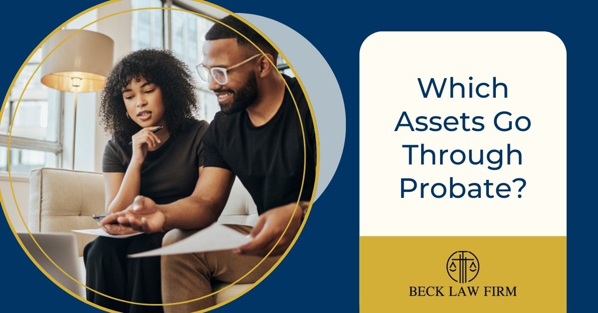 Which Assets Go Through Probate?
